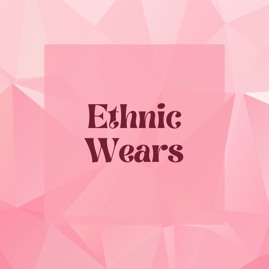 Ethnic Wears